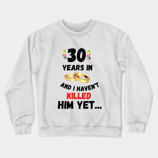 30 years married Crewneck Sweatshirt